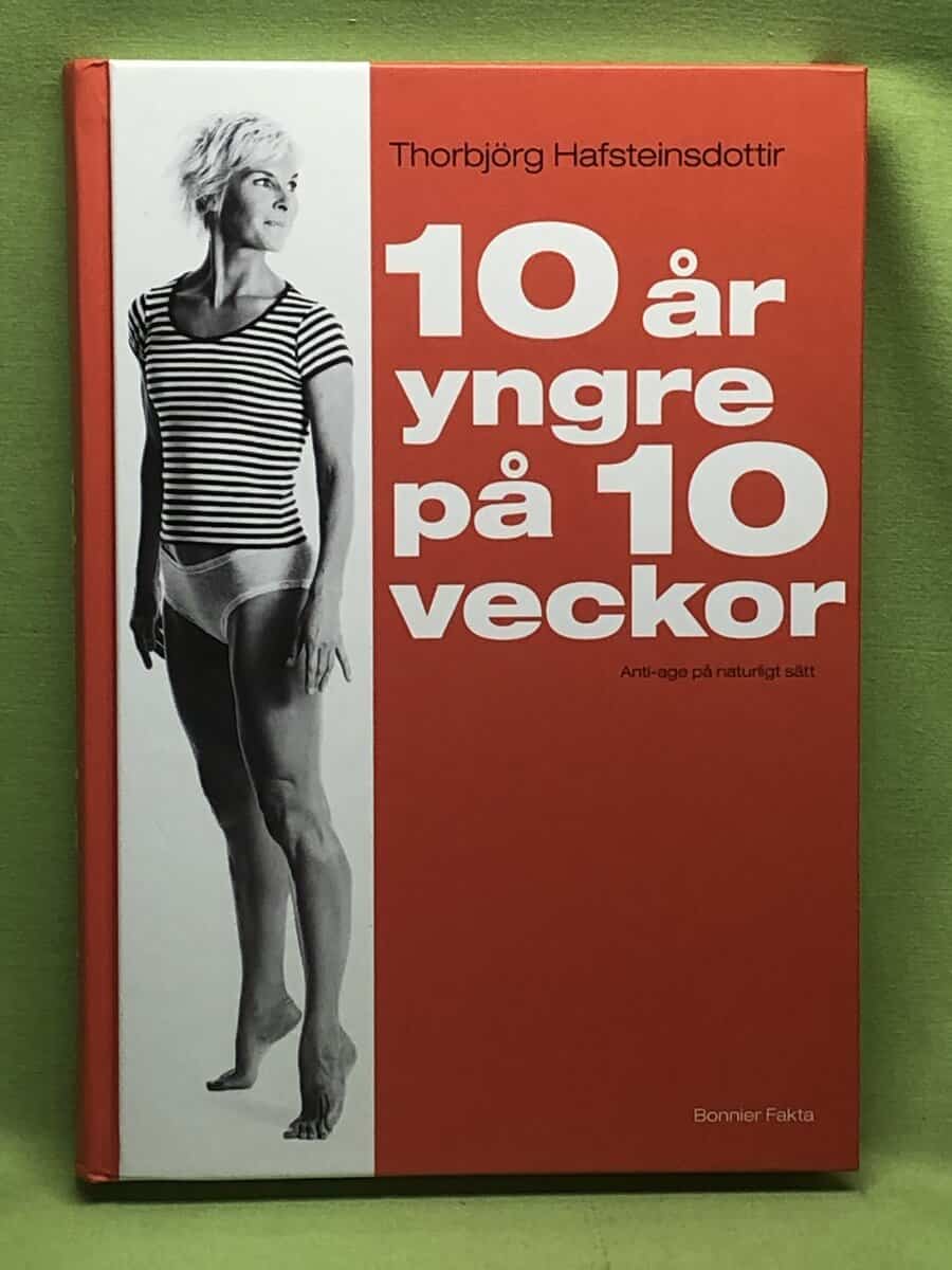 Thorbjörg Hafsteinsdottir : 10 år yngre på 10 veckor