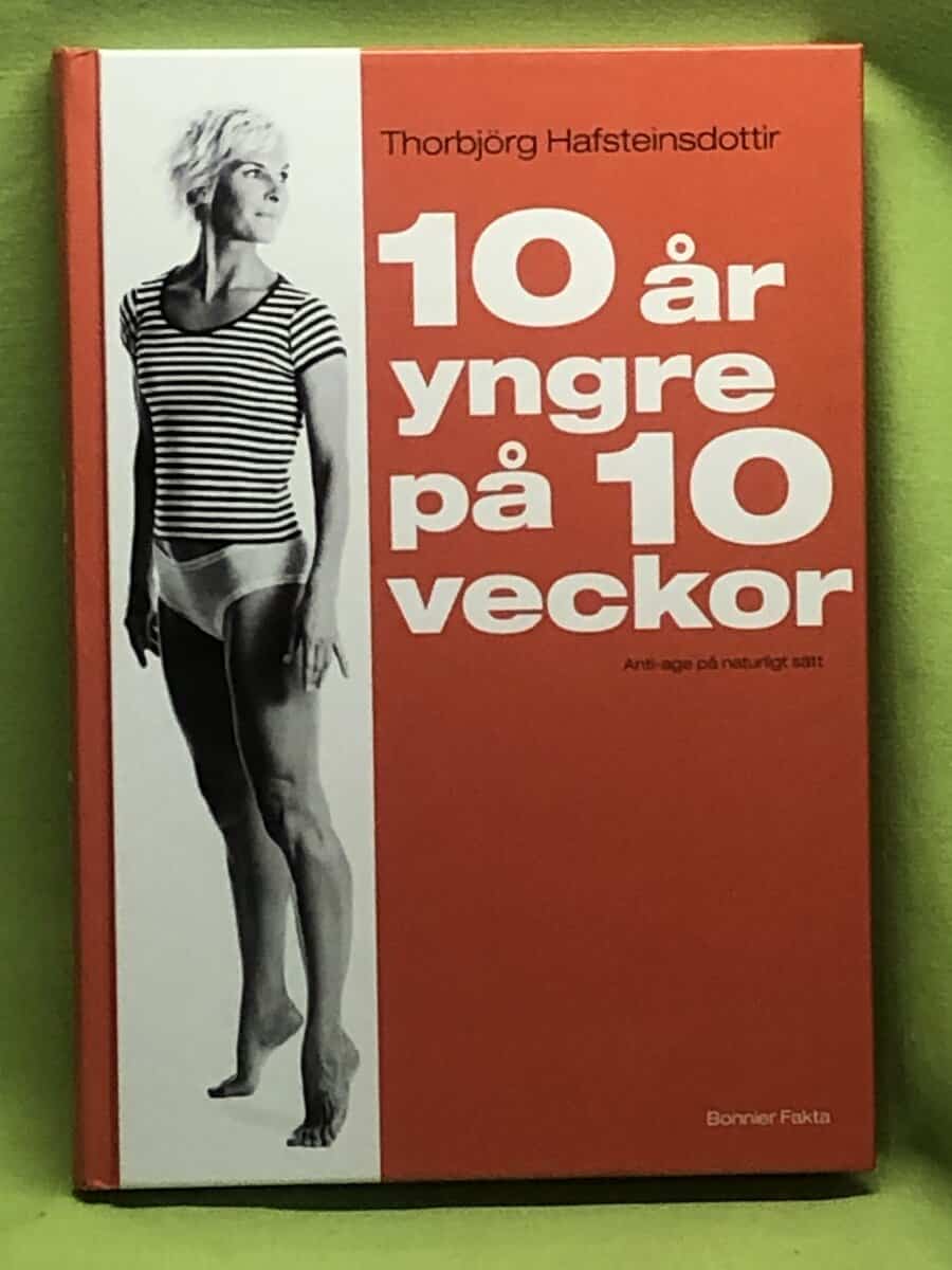 Thorbjörg Hafsteinsdottir : 10 år yngre på 10 veckor