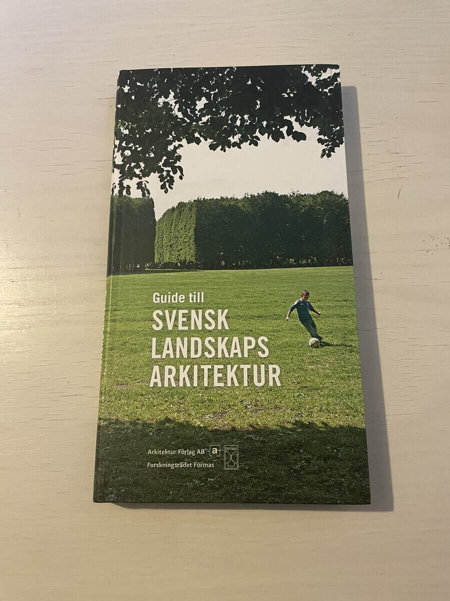Thorbjörn Andersson : Guide till svensk landskapsarkitektur