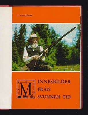 Thore Brogårdh : Minnesbilder från svunnen tid