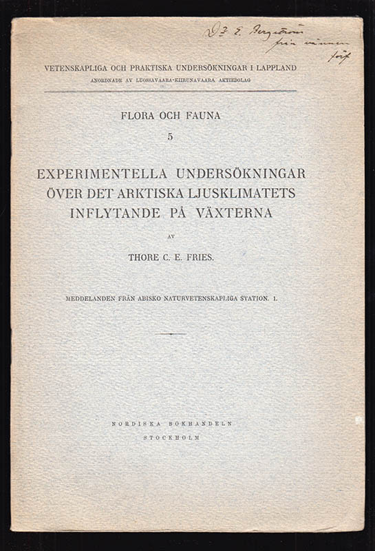 Thore C. E. Fries : Experimentella undersökningar över det arktiska ljusklimatets inflytande på växterna