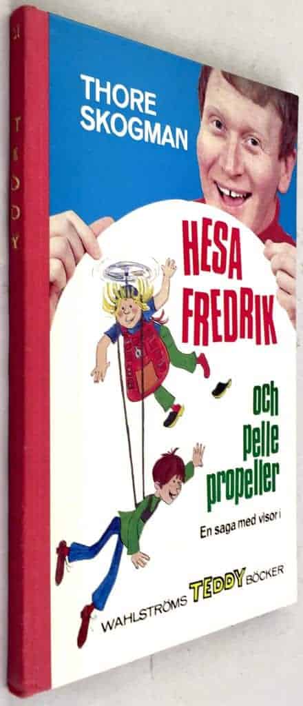 Thore Skogman ; Gunilla Brorsson-Wolde : Hesa Fredrik och Pelle propeller - En saga med visor i