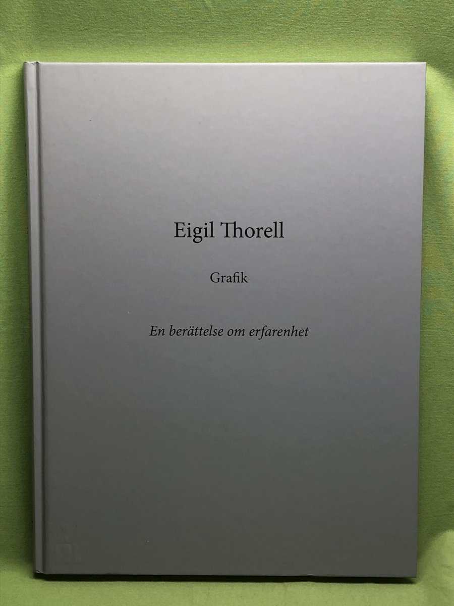 Thorell, Eigil, Thorell, Carolina, Tysk, Karl-Erik, Johansson, Arne, Evander, Per Gunnar : Eigil Thorell