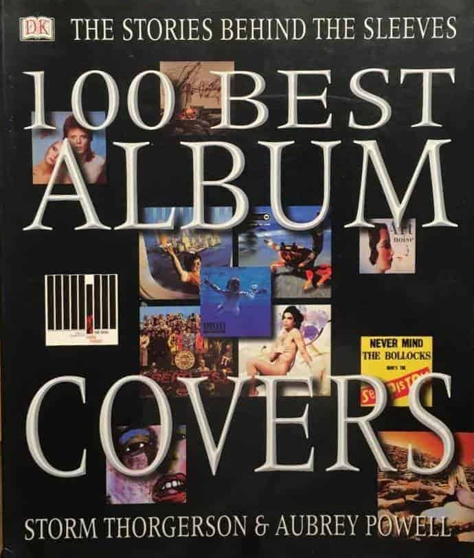 Thorgerson, Storm ; Powell, Aubrey : 100 best album covers