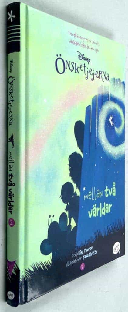 Thorpe, Kiki ; Christy, Jana ; Jacobsson, Camilla ; Walt Disney Enterprises : Mellan två världar - Önsketjejerna - Bok 2
