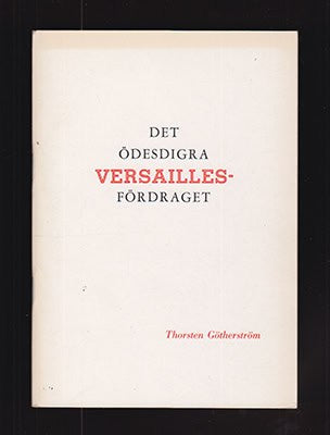 Thorsten Götherström : Det ödesdigra Versaillesfördraget