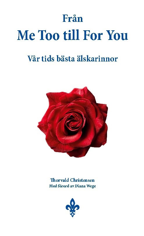 Thorvald Christensen : Från Me Too till for you : vår tids bästa älskarinnor