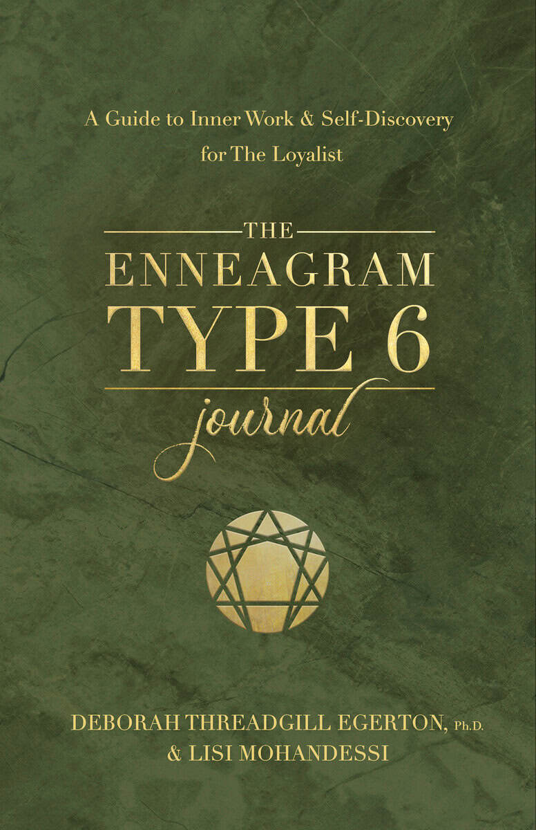 Threadgill Egerton, Ph.D.,  Deborah : The Enneagram Type 6 Journal