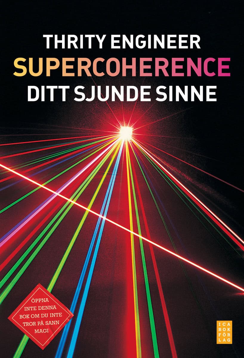 Thrity Engineer : Supercoherence : sitt sjunde sinne