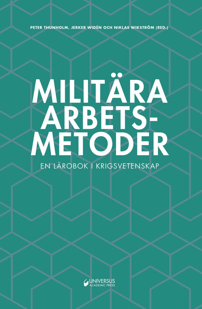 Thunholm, Peter; Widén, Jerker; Wikström, Niklas; Baudin, Arne; Björkman, Torsten; Cedergren, Anders; Elg, Johan; Gunneriusson, Håkan; Högström, Ulf; Lundqvist, Stefan; Palmgren, Anders : Militära arbetsmetoder
