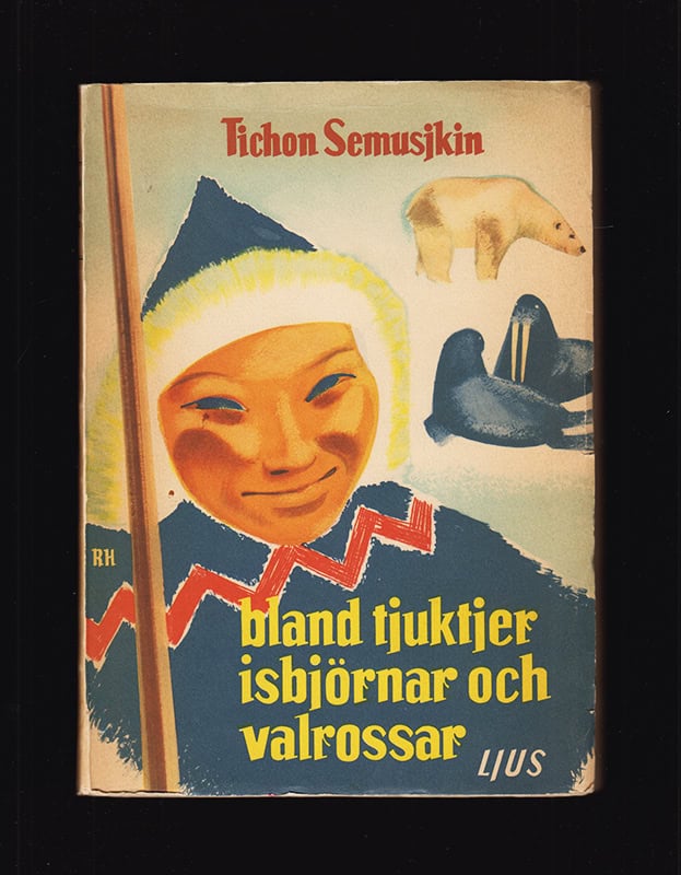 Tichon Semusjkin : Bland tjuktjer, isbjörnar och valrossar