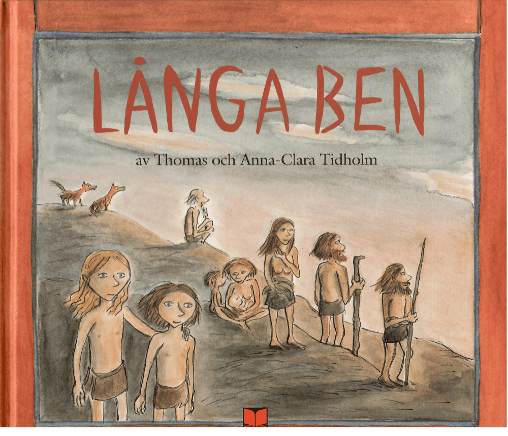 Tidholm, Thomas och Tidholm, Anna-Clara : Långa ben