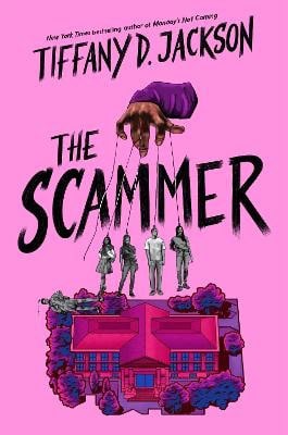 Tiffany D Jackson : The Scammer