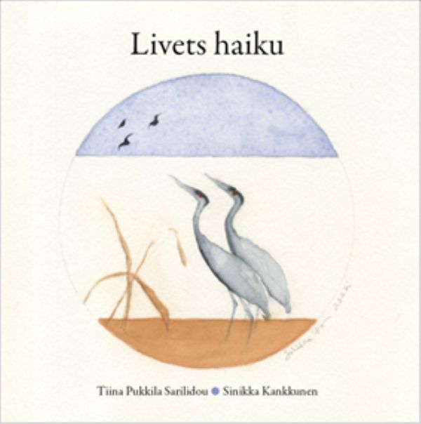 Tiina Pukkila Sarilidou : Livets haiku