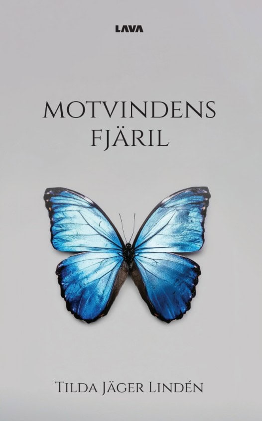 Tilda Jäger Lindén : Motvindens fjäril