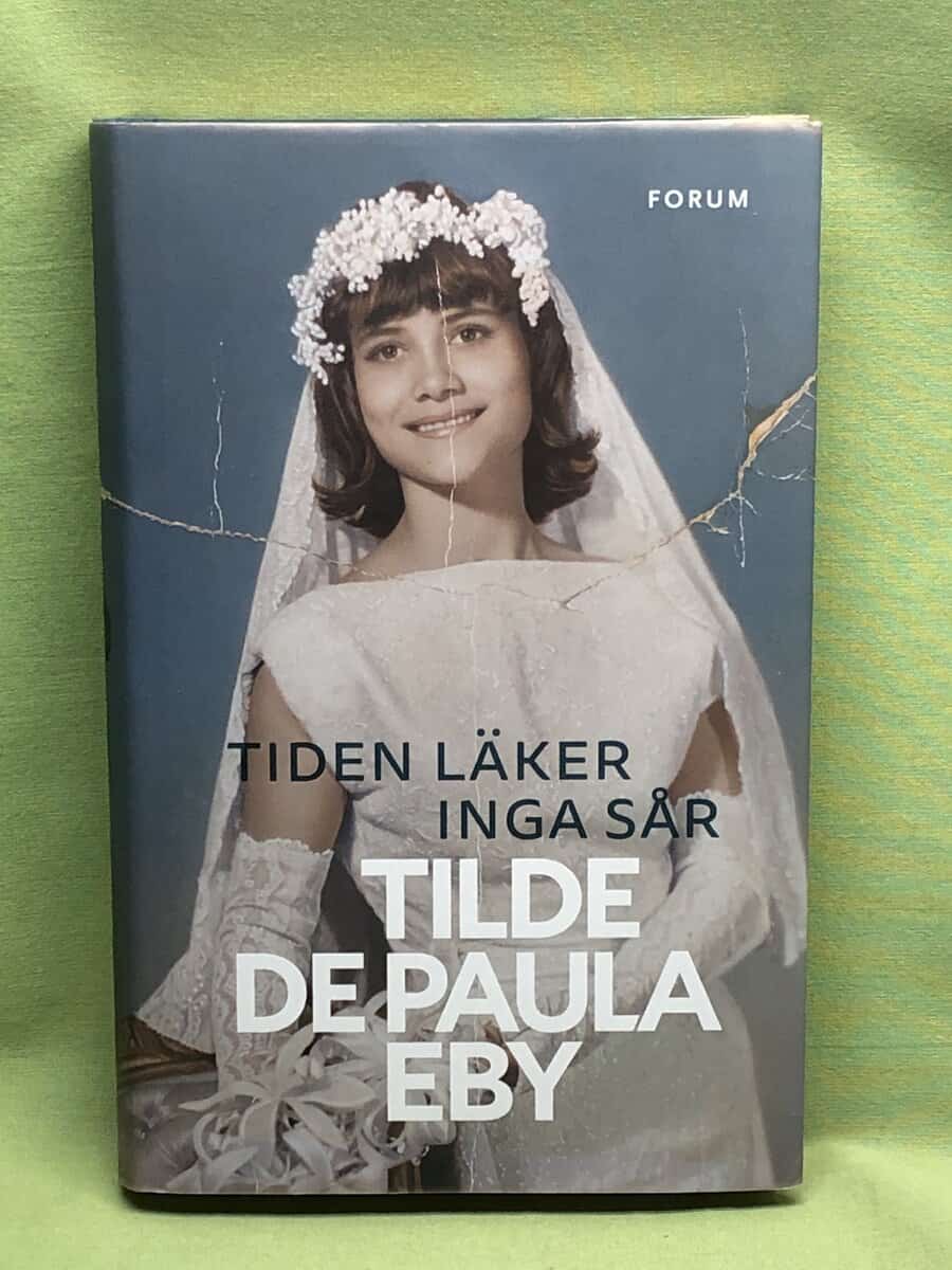 Tilde De Paula Eby : Tiden läker inga sår