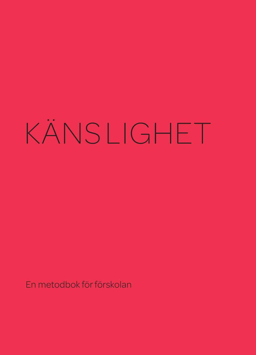 Tillitsverket : Känslighet : en metodbok för förskolan