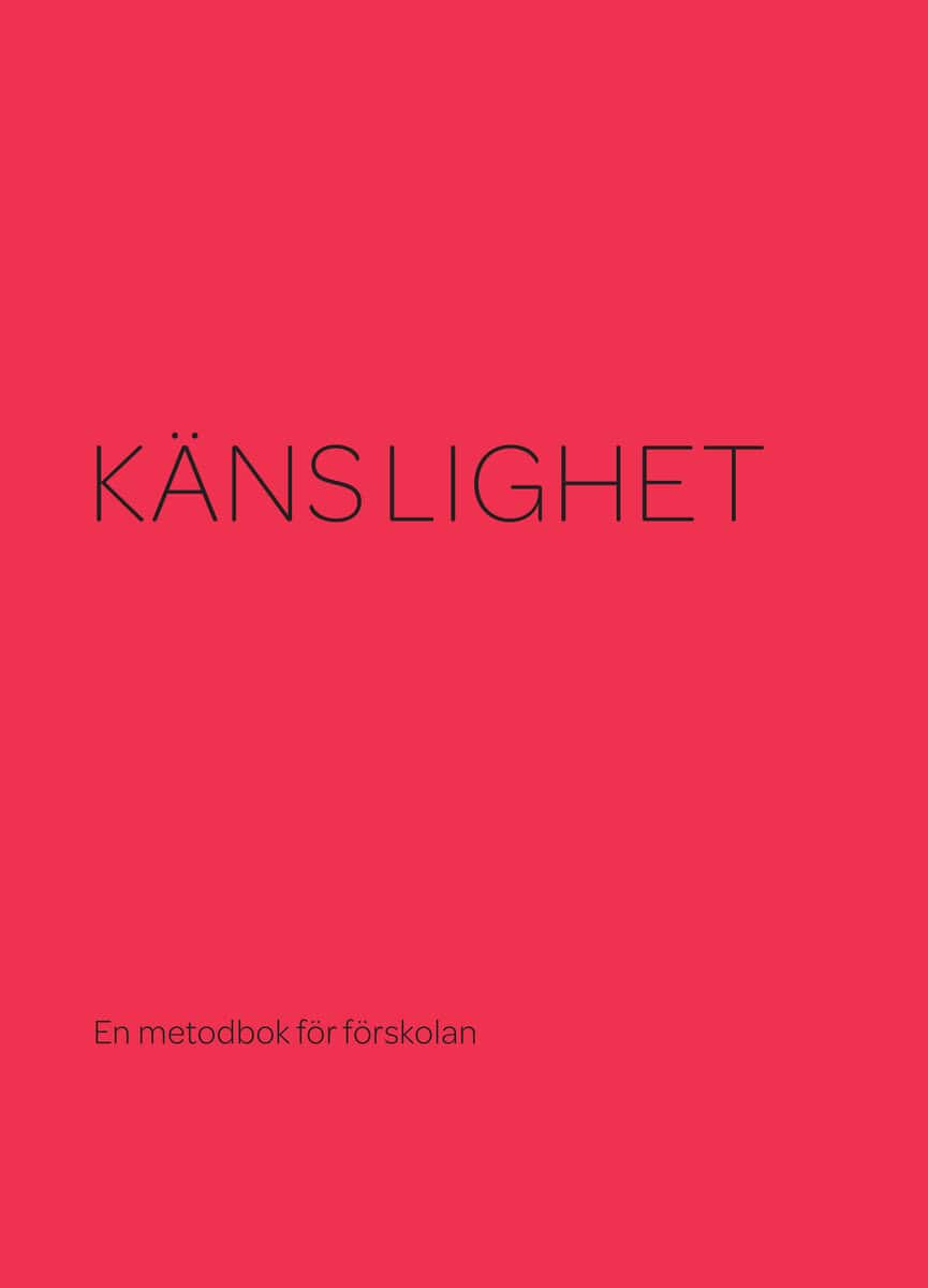 Tillitsverket : Känslighet : en metodbok för förskolan