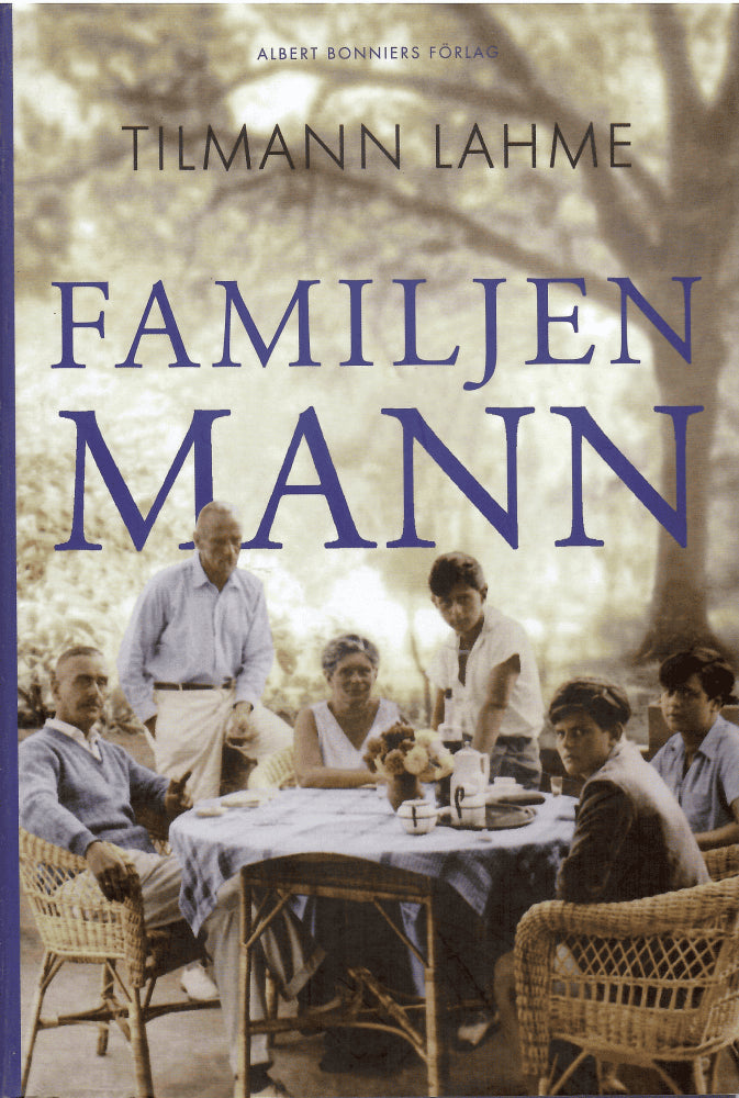 Tilmann Lahme : Familjen Mann