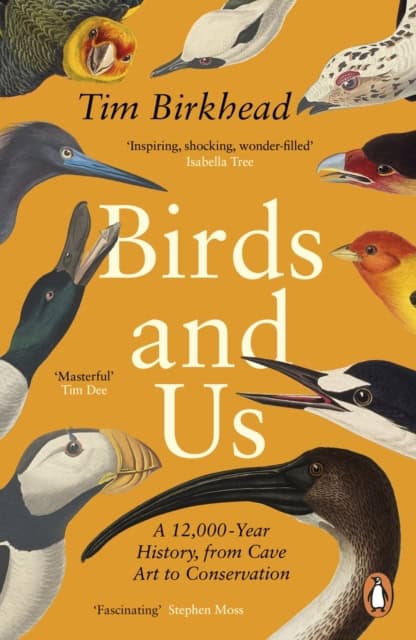 Tim Birkhead : Birds and Us