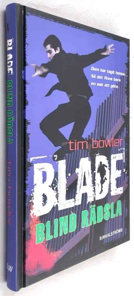Tim Bowler : Blind rädsla - Blade - Bok 4
