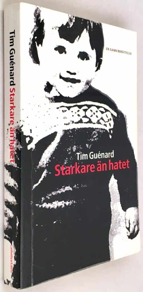 Tim Guénard : Starkare än hatet
