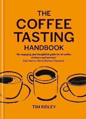 Tim Ridley : The Coffee Tasting Handbook