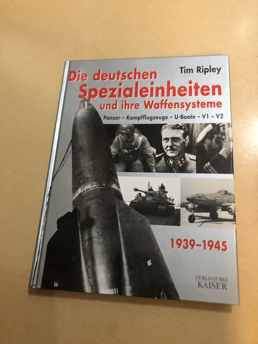 Tim Ripley : Die deutschen Spezialeinheiten und ihre Waffensysteme - Panzer - Kampfflugzeuge - U-Boote - V1 - V2 -1939-1945