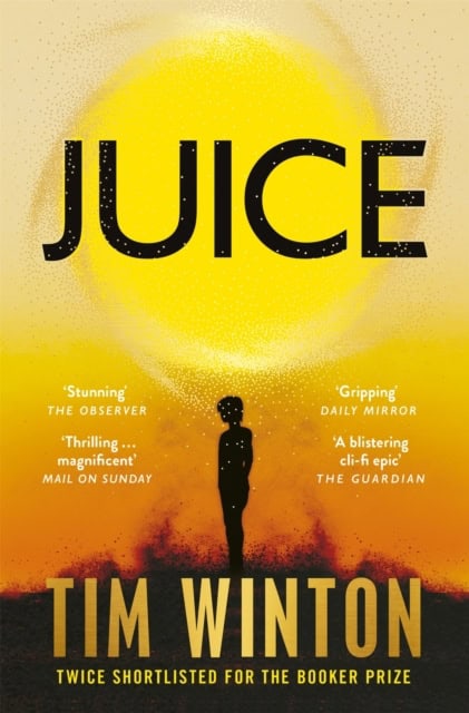 Tim Winton : Juice