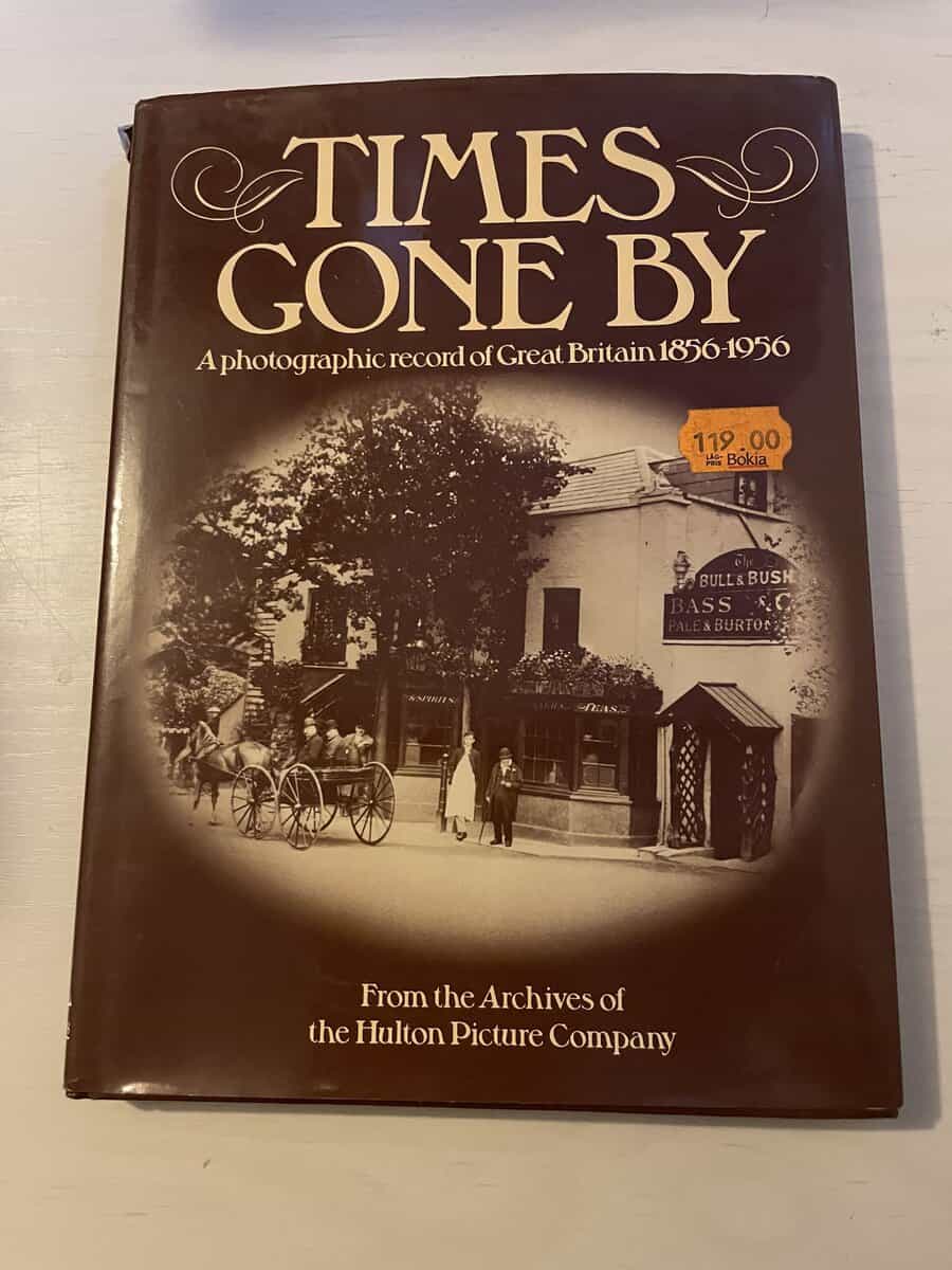 Times Gone By - A photographic record of Great Britain 1856-1956