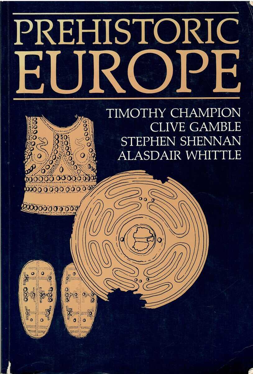 Timothy Champion : Prehistoric Europe