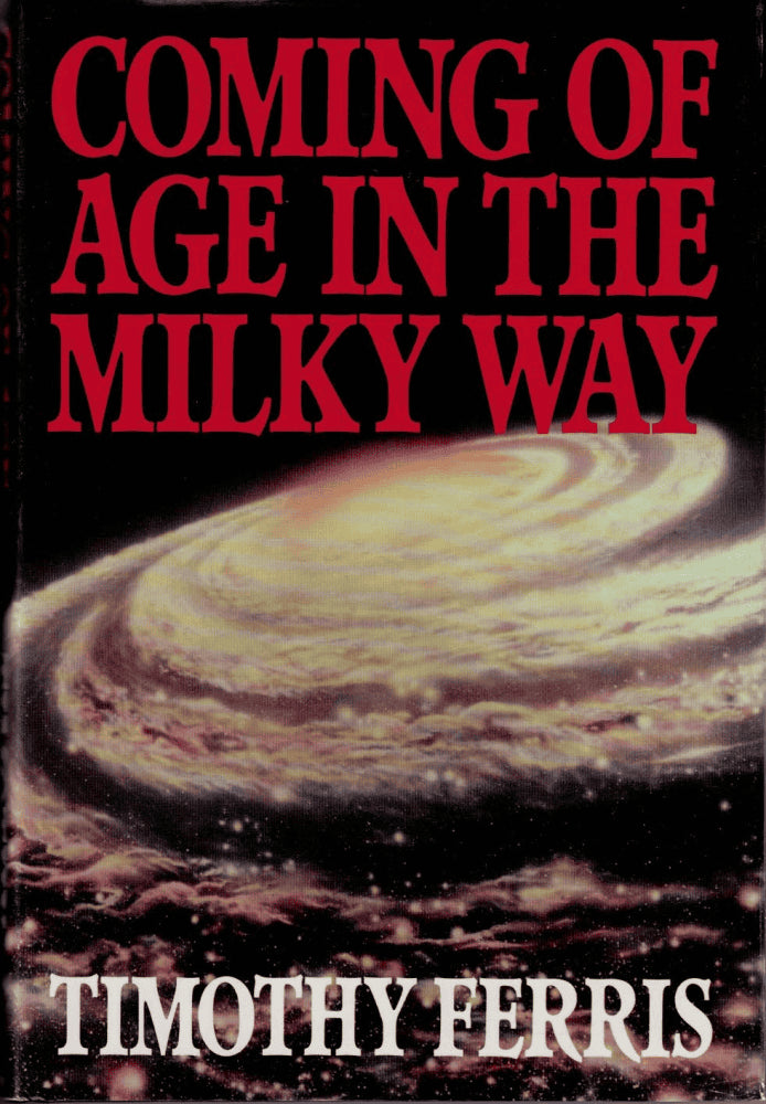 Timothy Ferris : Coming of age in the Milky Way
