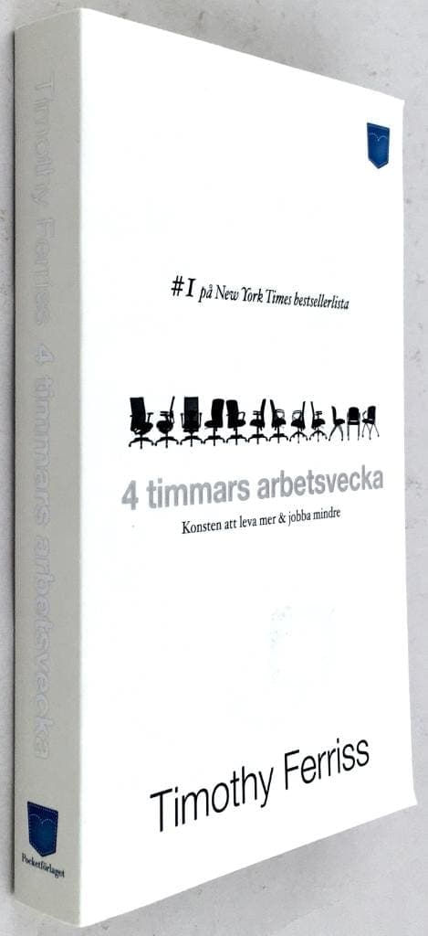 Timothy Ferriss : 4 timmars arbetsvecka
