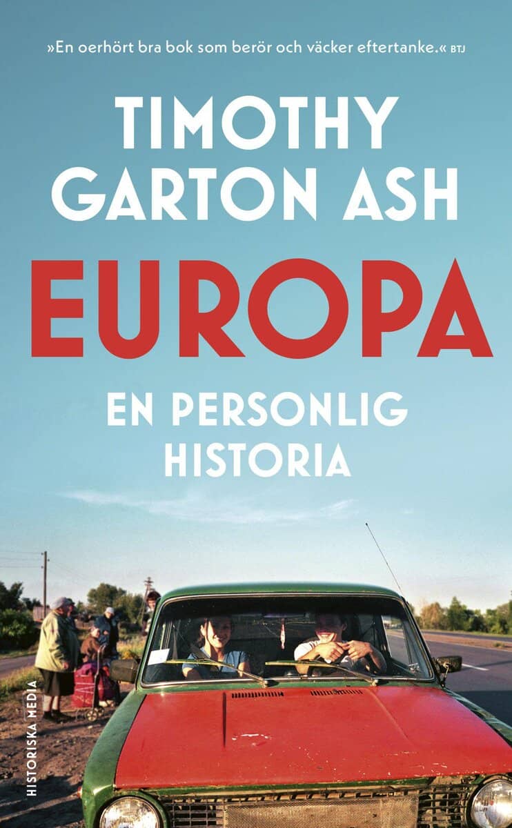 Timothy Garton Ash : Europa : en personlig historia