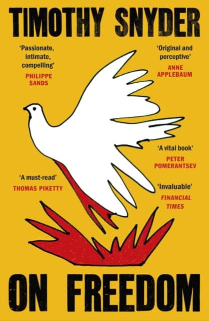 Timothy Snyder : On Freedom