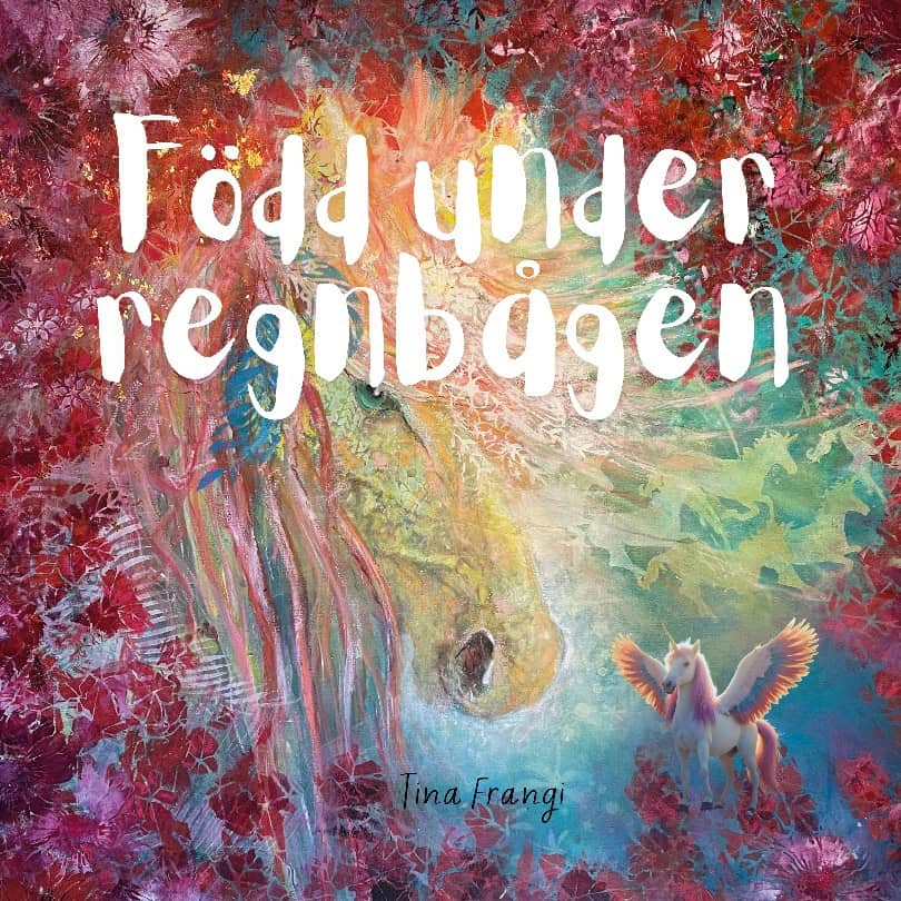 Tina Frangi : Född under regnbågen