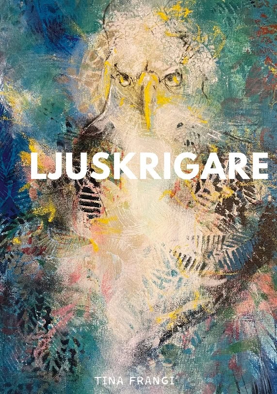 Tina Frangi : Ljuskrigare