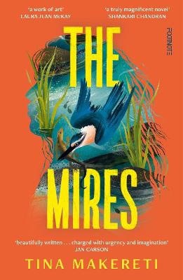 Tina Makereti : The Mires
