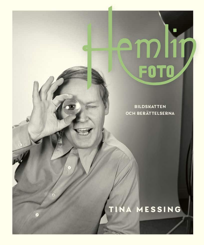 Tina Messing : Hemlin Foto - Bildskatten och berättelserna