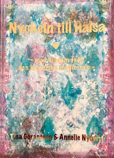 Göransson, Tina ; Nyqvist, Annelie : Nyckeln till hälsa