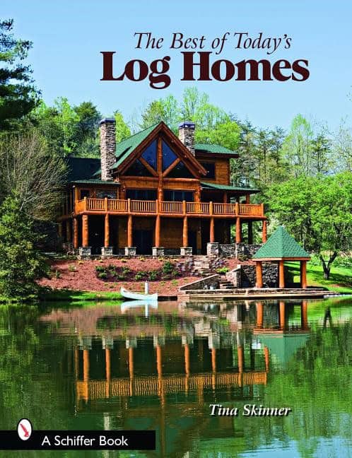 Tina Skinner - The Log Homes Council : The Best Of Today's Log Homes