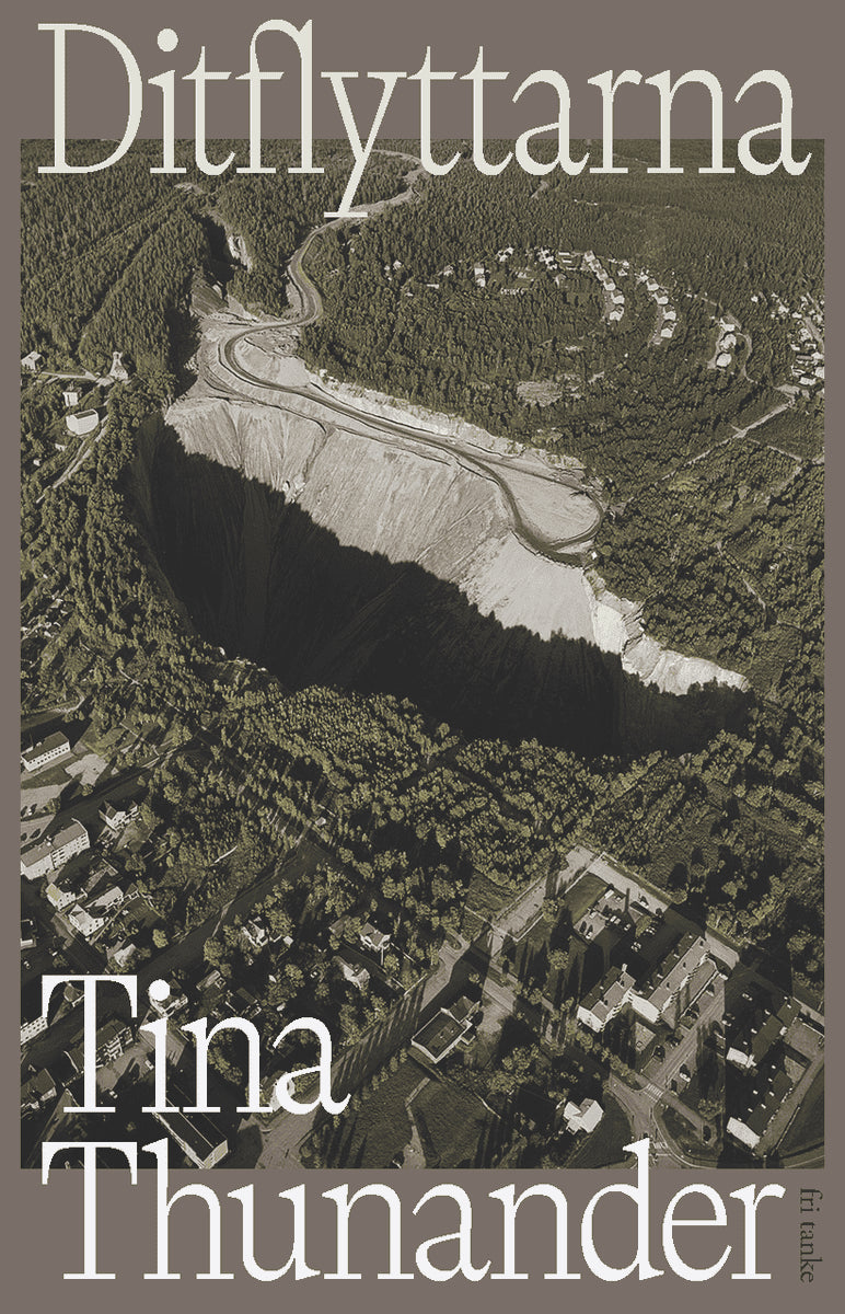 Tina Thunander : Ditflyttarna