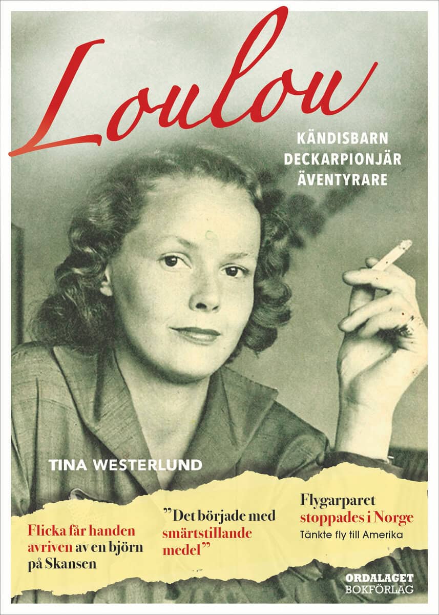 Tina Westerlund : Loulou : kändisbarn, deckarpionjär, äventyrare
