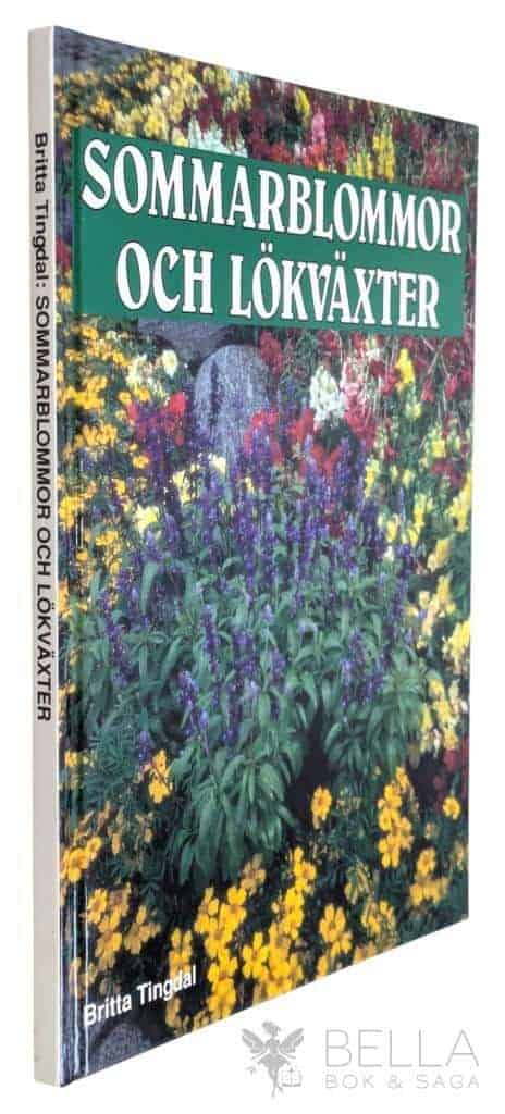 Tingdal, Britta ; Tingdal, Britta ; Watz, Janet : Sommarblommor och lökväxter