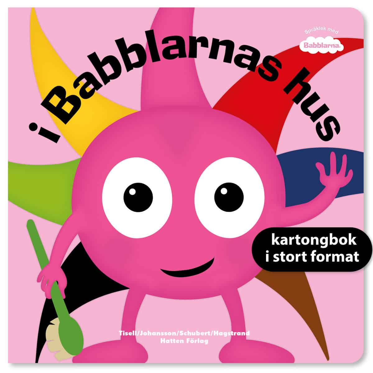 Tisell, Anneli ; Johansson, Irene : I Babblarnas hus