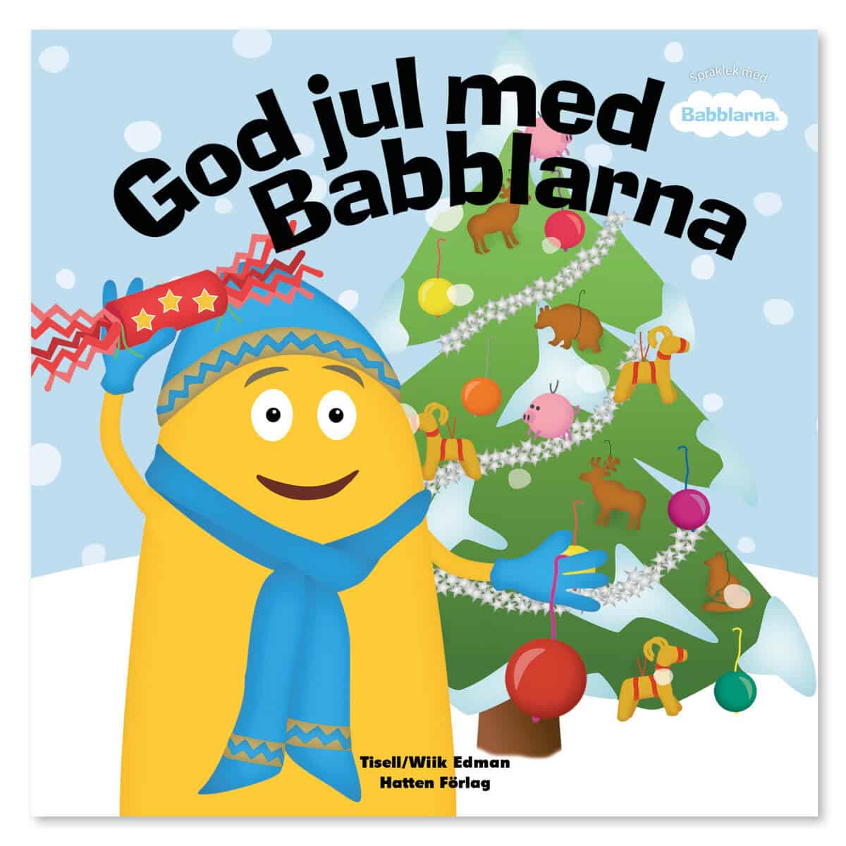 Tisell, Anneli ; Wiik Edman, Jennie : God jul med Babblarna