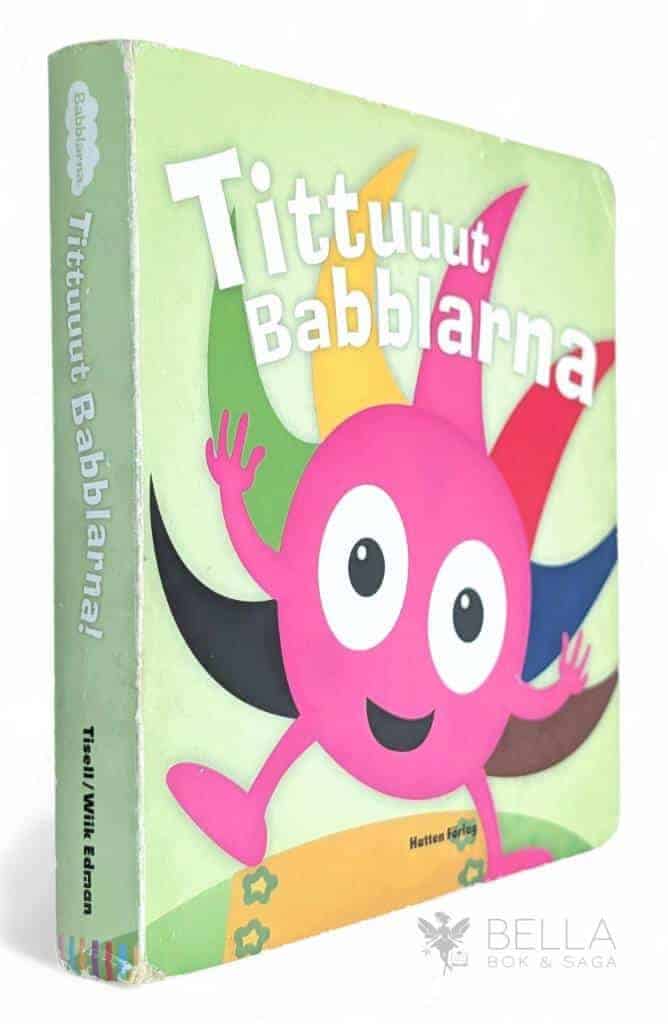 Tisell, Anneli ; Wiik Edman, Jennie : Tittuuut - Språklek med Babblarna