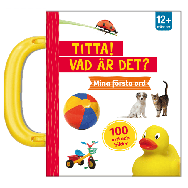 Titta! Vad är det? Mina första ord