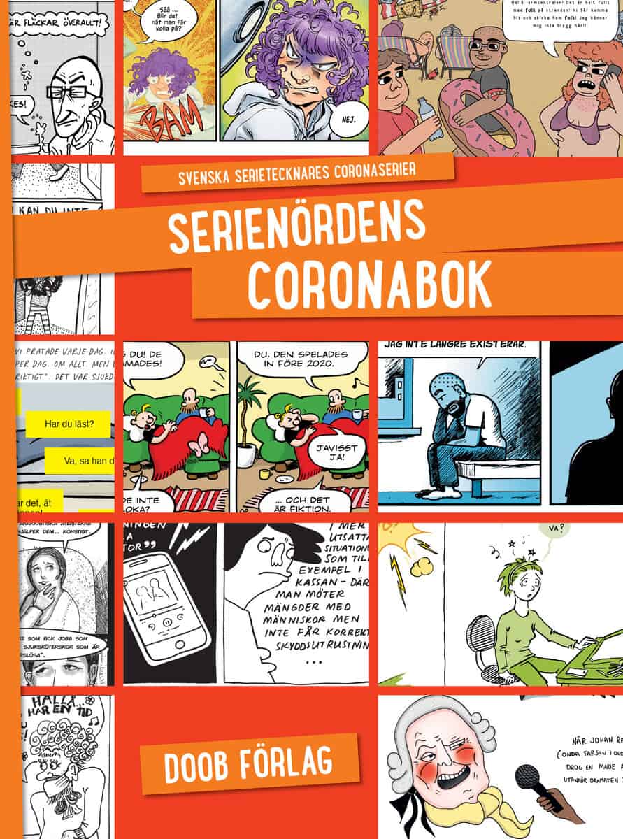 Tjernberg, Daniel och Nathalie ; Biller, Malin ; Hannula, Jenny ; Forssblad, Ola ; Wipala, Kollektivet ; Petrini, Stefan ; Skolglund, Olivia ; Didring Leksell, Karin ; Genborg, Catrin ; Strömberg, Hanna ; Berggrund, Jenny ; Antila, Tomas ; Kejonen, Mats ; Johansson Hallin, Elisabeth ; Lucassi, Elin ; Mazzarelli, Valentina ; Myrhill, Per ; Granroth, Malin ; Håkonsson, Marina ; Medin, Lisa : Serienördens coronabok