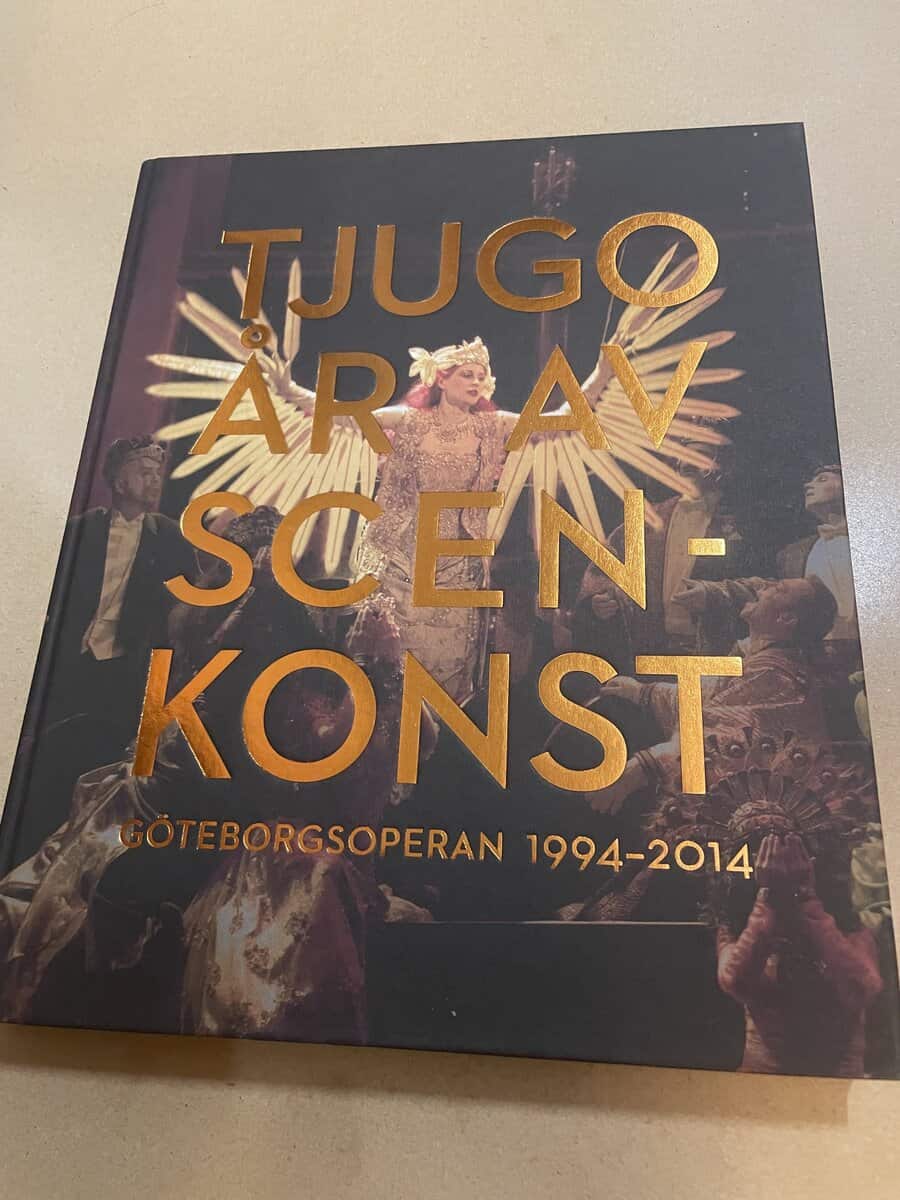 Tjugo år av scenkonst Göteborgsoperan 1994-2014